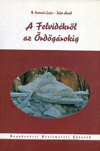 B. Szatmri L.-Pjer . - A Felvidkrl az rdgrokig