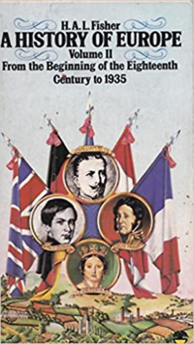 H.A.L. Fischer - A History of Europe I-II.