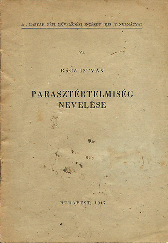 R�cz Istv�n - Paraszt�rtelmis�g nevel�se