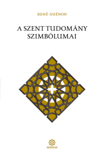 Ren� Gu�non - A szent tudom�ny szimb�lumai
