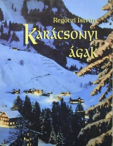 Regczi Istvn - Karcsonyi gak