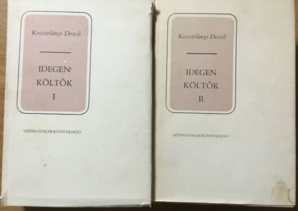 Kosztolnyi Dezs - Idegen kltk I-II.