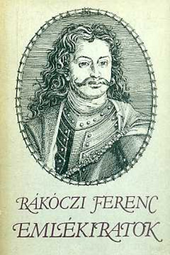 Rkczi Ferenc - Rkczi Ferenc: Emlkiratok