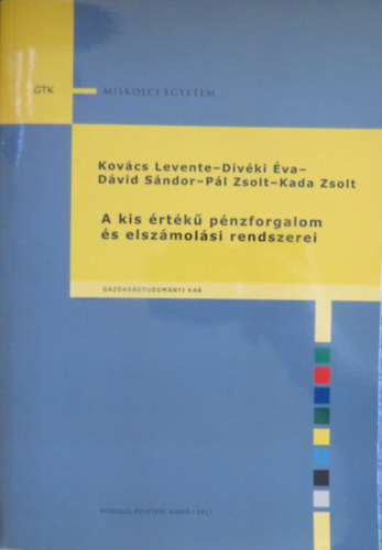 Divki va, Dvid Sndor, Pl Zsolt, Kada Zsolt Kovcs Levente - A kis rtk pnzforgalom s elszmolsi rendszerei