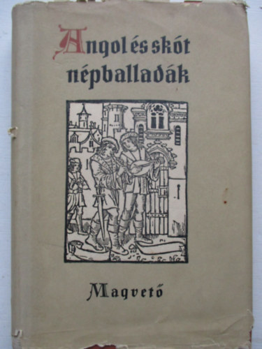 Magvető Könyvkiadó - Angol és skót népballadák