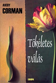 Avery Corman - Tökéletes válás