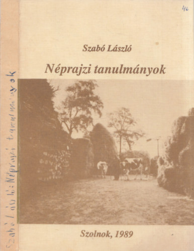 Dr. Szab Lszl - Nprajzi tanulmnyok