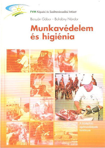 Berszán Gábor; Bohdány Nándor - Munkavédelem és higiénia