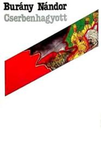Bur�ny N�ndor - Cserbenhagyott