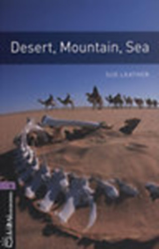 Sue Leather - Desert, Mountain, Sea (Oxford Bookworms Library - Stage 4.)