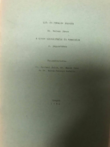 Dr. Molnr Jnos - Sz s fogalomjegyzk a genom szervezdse s funkcija c. jegyzethez