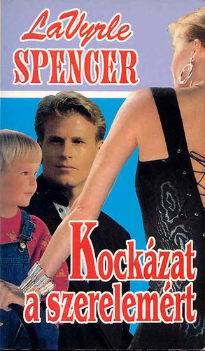 LaVyrle Spencer - Kockázat a szerelemért