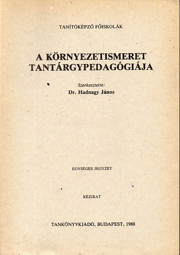 Dr. Hadnagy J�nos - A k�rnyezetismeret tant�rgypedag�gi�ja