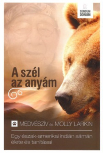 Molly Larkin Medveszv - A szl az anym