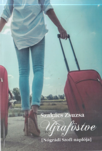 Szakcs Zsuzsa - jrafstve [Ngrdi Szofi naplja]