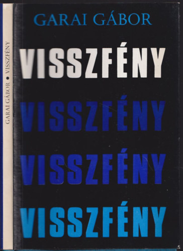 Garai Gábor - Visszfény (Bertha Bulcsunak dedikált példány)