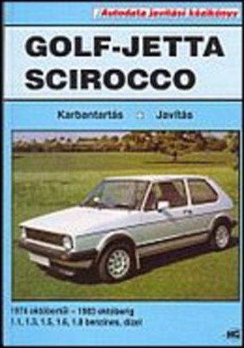Volkswagen Golf- Jetta Scirocco 1974-1983 - Karbantarts, javts