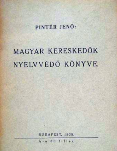 Pintr Jen - Magyar kereskedk nyelvvd knyve