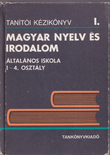 V�gh Edit  (szerk.) - Tan�t�i k�zik�nyv - Magyar nyelv �s irodalom �ltal�nos iskola 1-4. oszt�ly