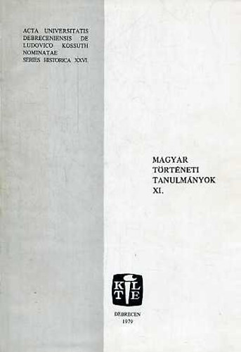KLTE Nprajzi Tanszk - Magyar trtneti tanulmnyok XI.