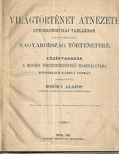 Boz�ky Alajos - A vil�gt�rt�net �tn�zete synchronistikai t�bl�kban, k�l�n�s tekintettel Magyarorsz�g t�rt�net�re