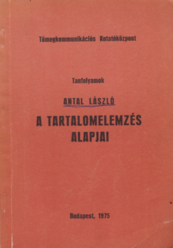 Antal Lszl - A tartalomelemzs alapjai