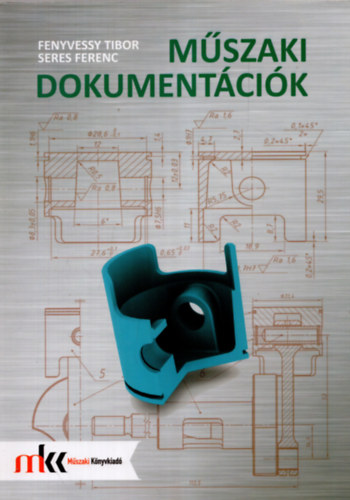 Seres Ferenc Fenyvessy Tibor - Mszaki dokumentcik