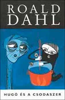 Roald Dahl - Hug� �s a csodaszer-A fantasztikus R�ka �r �s a h�rom gazda