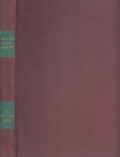 Hekler Antal (szerk.) - Archaeológiai értesítő (Új Folyam XLIII. kötet) 1929-es évfolyam
