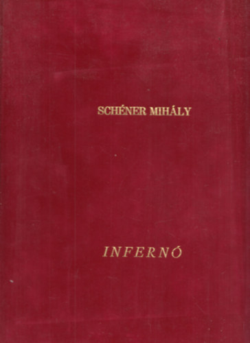 Schner Mihly - Infern