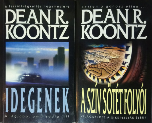 Dean R. Koontz - Idegenek + A sz�v s�t�t foly�i (2 m�)