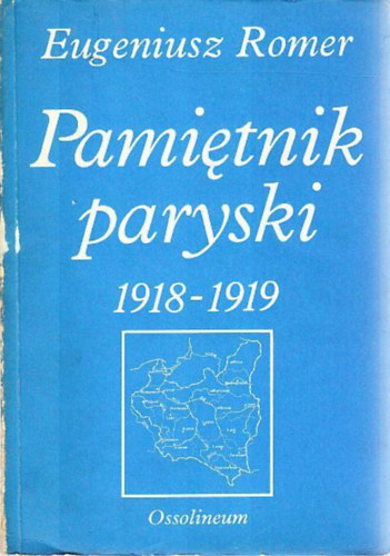 Eugeniusz Romer - Pamiętnik Paryski (1918-1919)