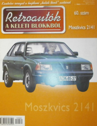 Joanna Dowgiatto-Tyszka (szerk.) - Retroautók a keleti blokkból 60. - Moszkvics 2141