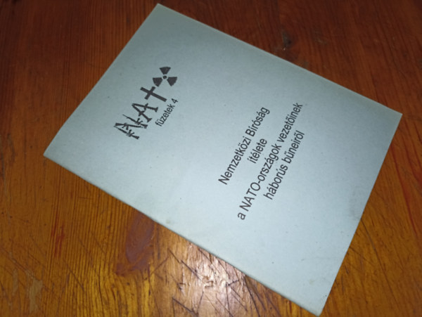 ismeretlen - NATO f�zetek 4 Nemzetk�zi B�r�s�g �t�lete a NATO-orsz�gok vezet�inek h�bor�s b�neir�l