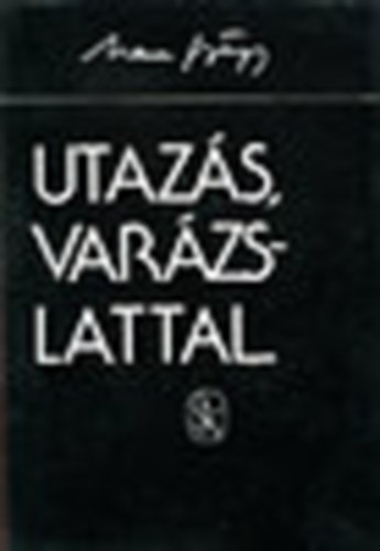 Nemes Gyrgy - Utazs, varzslattal