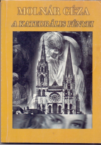Molnár Géza - A katedrális fényei
