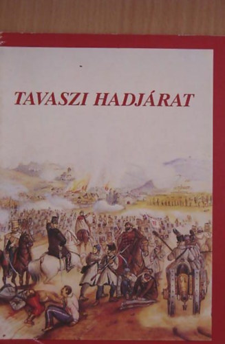 Halasy-Nagy Endre - Tavaszi hadj�rat