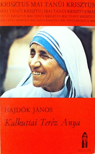 Hajdk Jnos - Kalkuttai Terz Anya