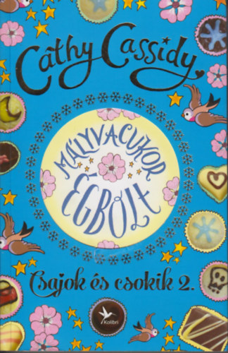 Cathy Cassidy - Csajok �s csokik 2. - M�lyvacukor �gbolt