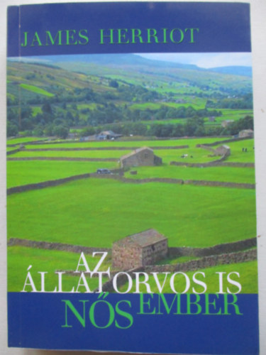James Herriot - Az �llatorvos is n�s ember