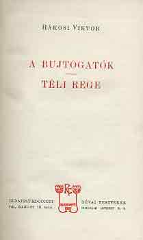 Rákosi Viktor - A bujtogatók-Téli rege