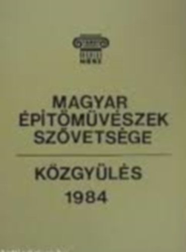 Magyar ptmvszek Szvetsge - kzgyls 1984