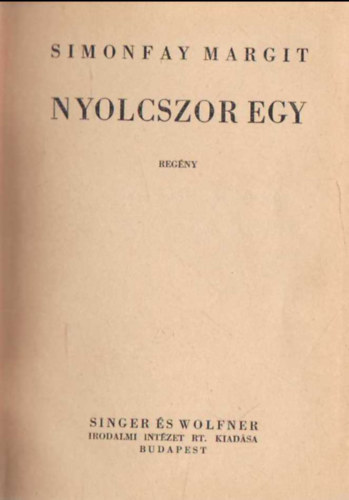 Simonfay Margit - Nyolcszor egy