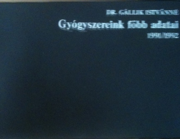 Dr. Gllik Istvnn - Gygyszereink fbb adatai 1991/1992