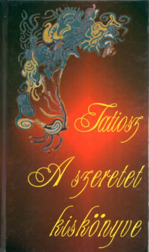 Tatiosz - A szeretet kisknyve