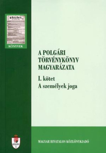 Dr. Trk Gbor  (szerk.) - A polgri trvnyknyv magyarzata I. - A szemlyek joga