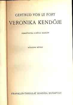 Gertrud von le Fort - Veronika kendője I.-II.