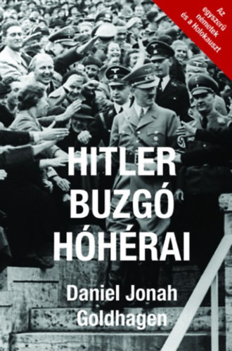 Daniel Jonah Goldhagen - Hitler buzg hhrai