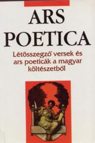 Ars poetica - Ltsszegz versek s ars poetick a magyar kltszetbl