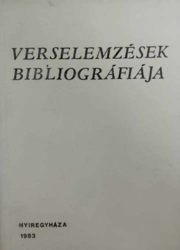Zselinszky Lszln - Verselemzsek bibliogrfija (Bibliogrfiai fzetek 16.)